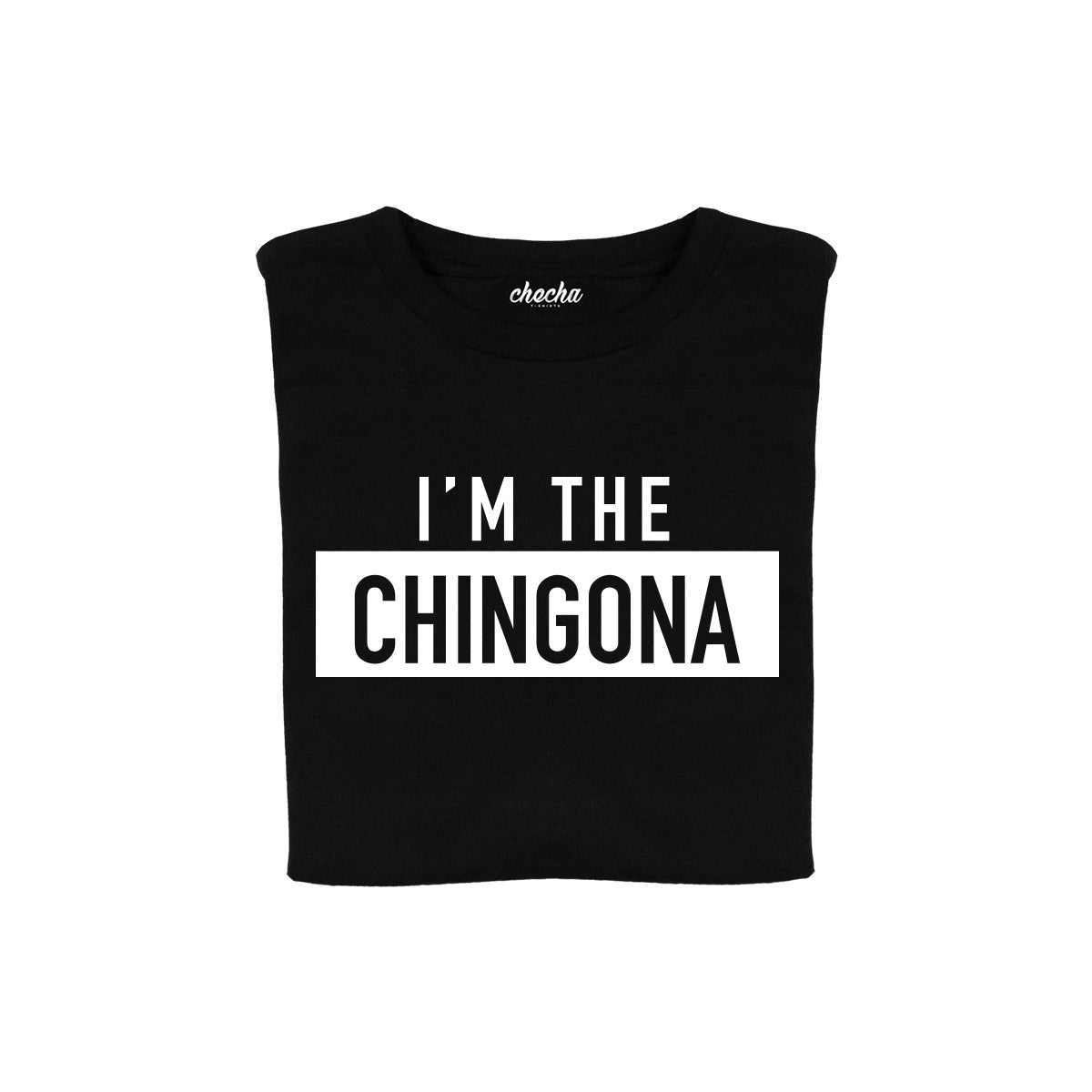 I´m the chingona