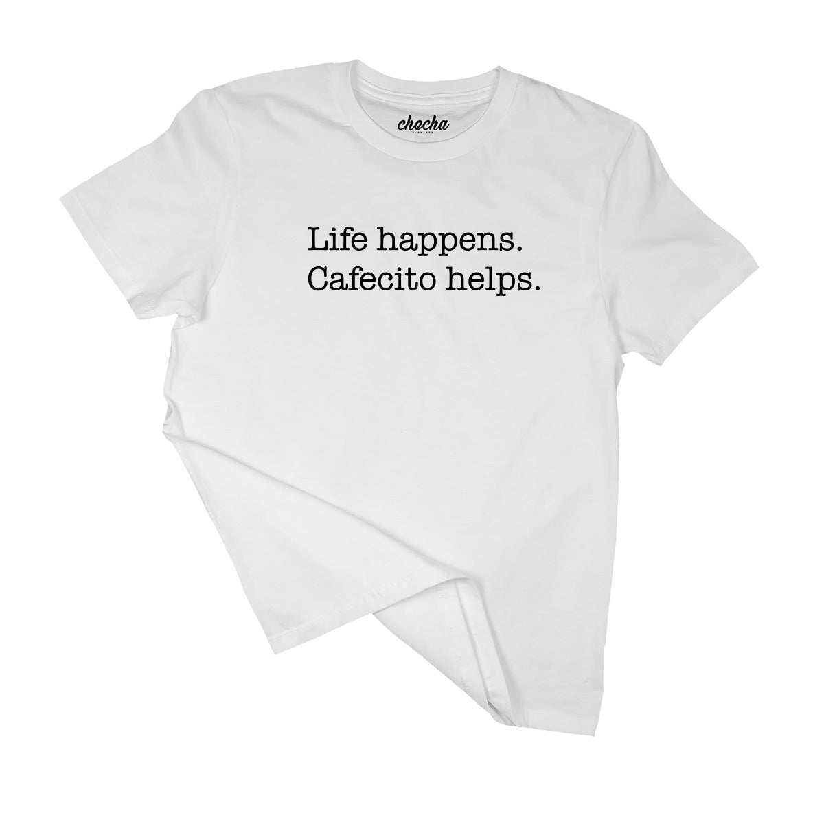 Life happens, cafecito helps.