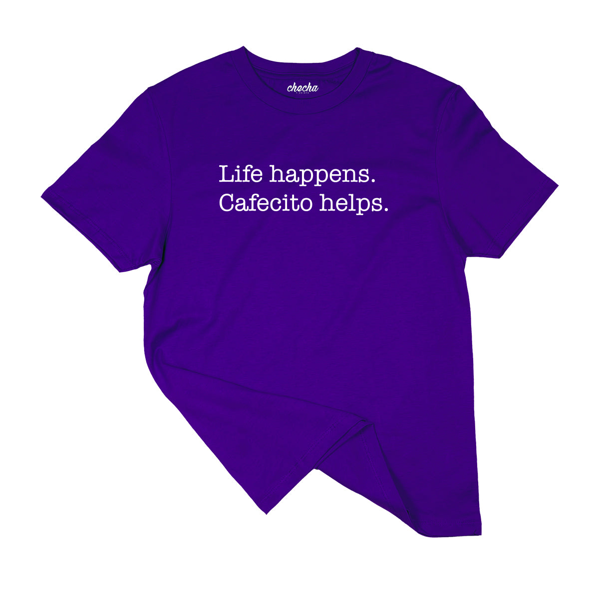 Life happens, cafecito helps.