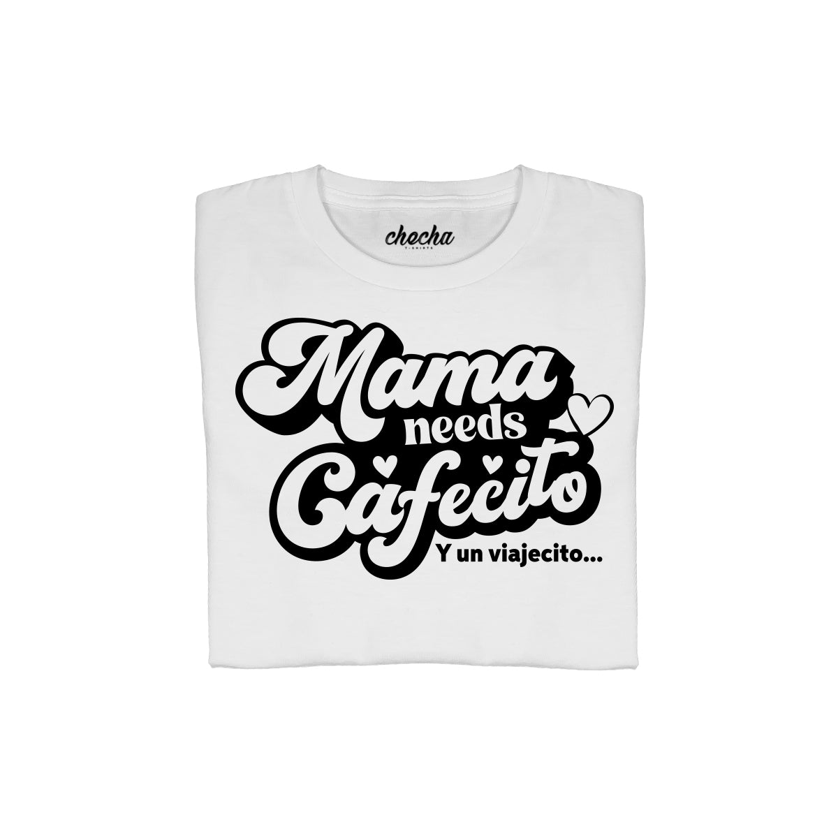 Mama needs Cafecito