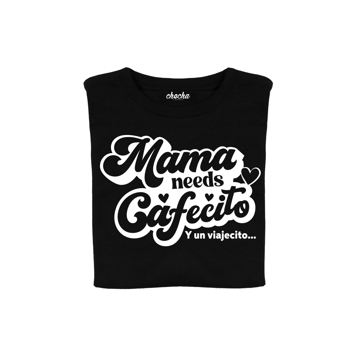 Mama needs Cafecito