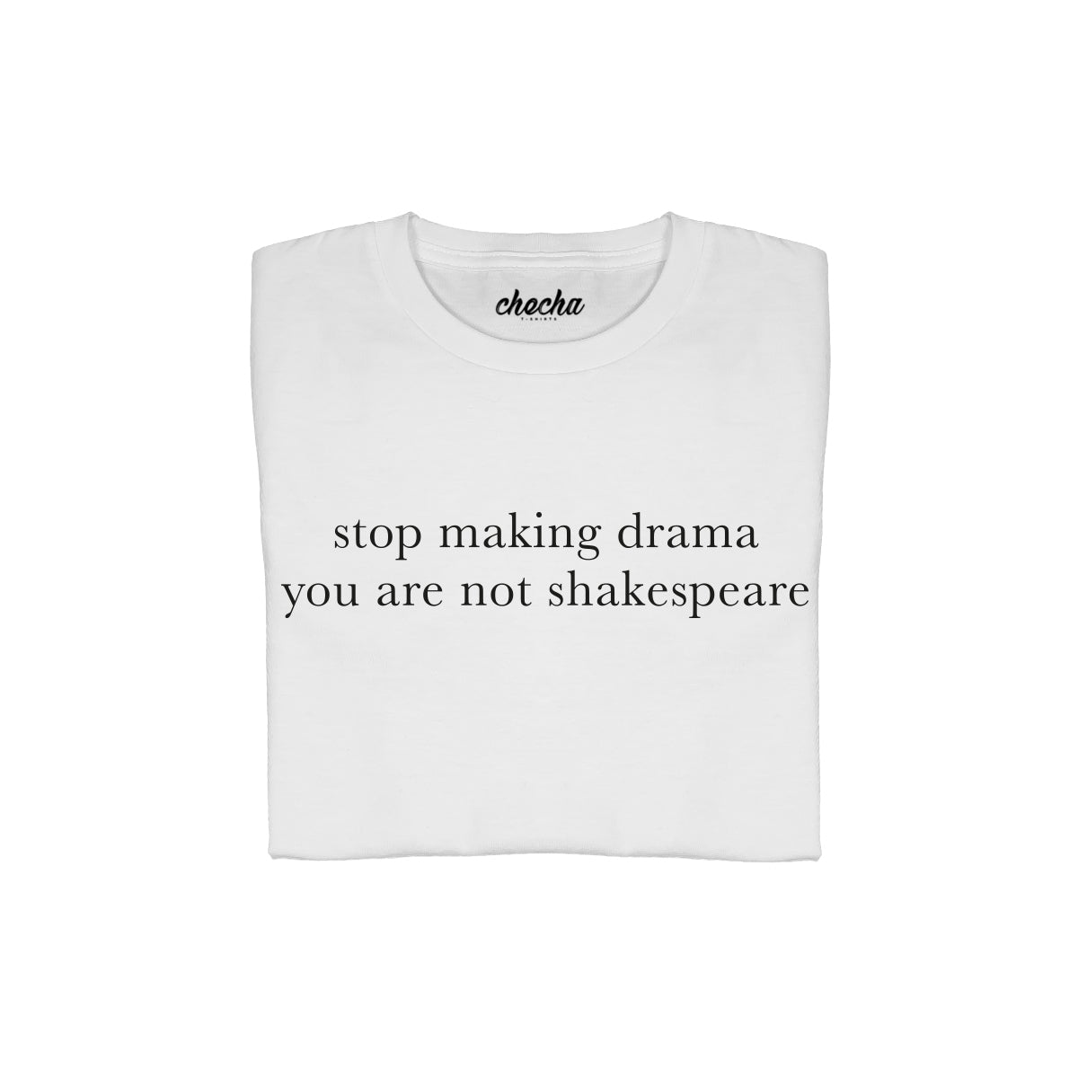 Stop making drama