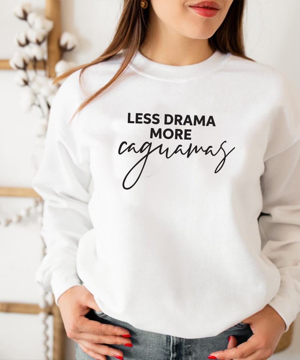 Less drama (Sudadera o Hoddie)