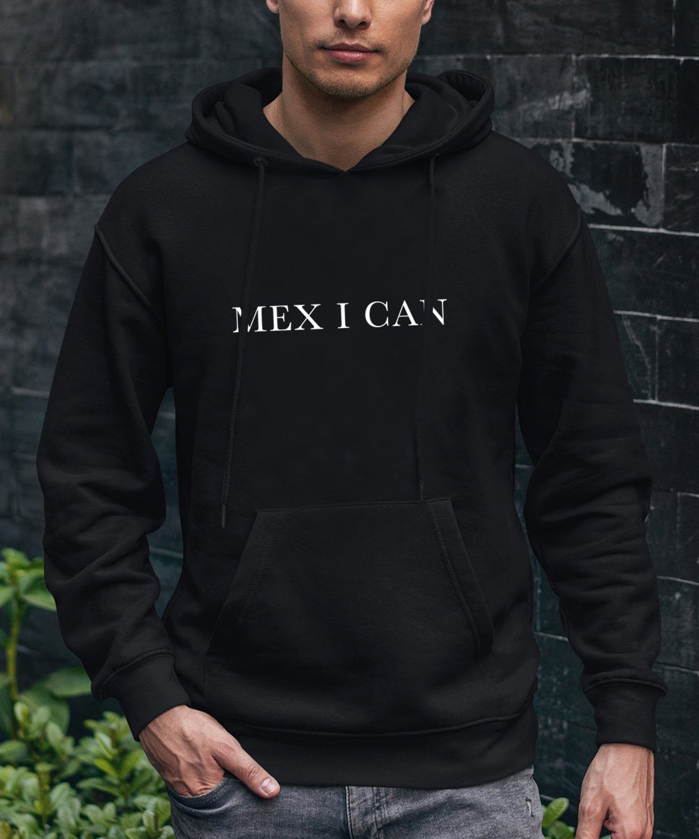 MEX I CAN (Sudadera o Hoddie)