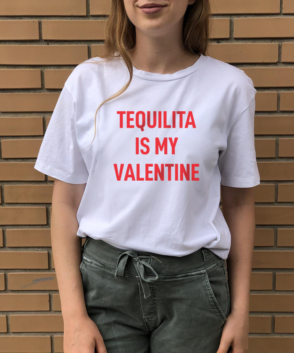 Tequilita is my valentine